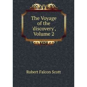    The Voyage of the discovery, Volume 2 Robert Falcon Scott Books
