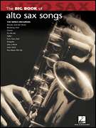 Big Book of Alto Sax Songs Saxophone Sheet Music NEW  