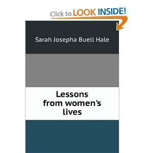   Lessons from womens lives Sarah Josepha Buell Hale Books
