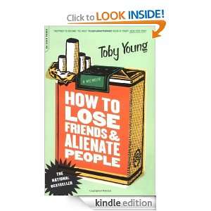   And Alienate People A Memoir Toby Young  Kindle Store