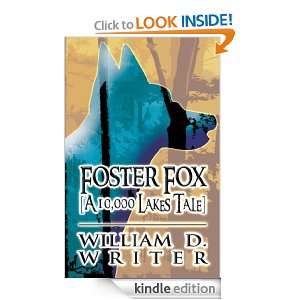 Foster Fox, [A 10,000 Lakes Tale] William D. Writer  