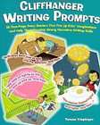Cliffhanger Writing Prompts by Teresa Klepinger (2011, Paperback)